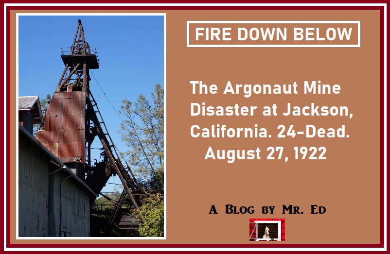 Argonaut Mine Disaster. August 27, 1922, Jackson, California