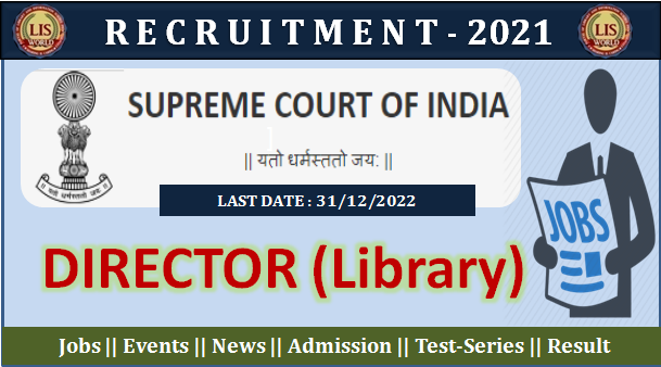  Recruitment For Director (Library) post at Supreme Court of India, Last Date - 31/12/21