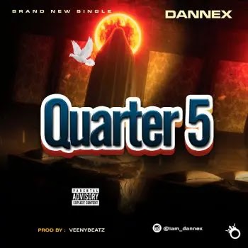 Dannex – Quarter 5 (Mp3 Download)