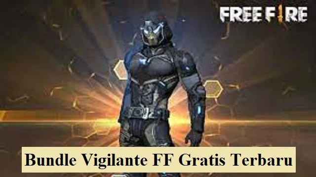 Bundle Vigilante FF Gratis Terbaru