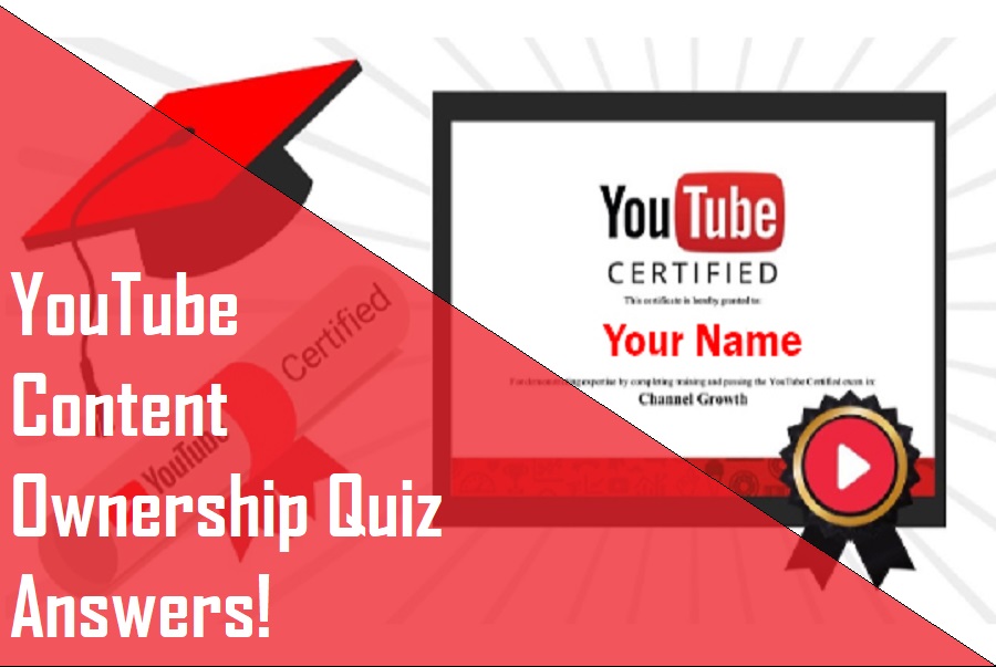 YouTube Content Ownership Quiz Answers 2022