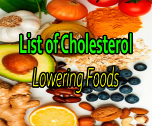  List of Cholesterol Lowering Foods