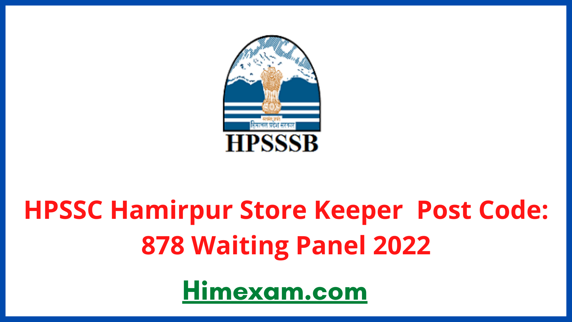 HPSSC Hamirpur Store Keeper  Post Code: 878 Waiting Panel 2022