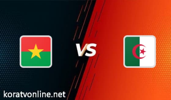مشاهدة مباراة الجزائر وبوركينا فاسو بث مباشر اليوم 16-11-2021 تصفيات كأس العالم