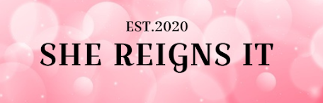 SHE REIGNS IT BLOG