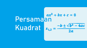 KELAS X : MENENTUKAN AKAR-AKAR PERSAMAAN KUADRAT DENGAN RUMUS ABC