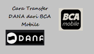Cara Transfer DANA dari Bca Mobile Banking