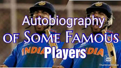 AUTOBIOGRAPHY of Some Famous Players