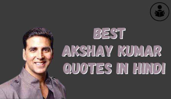 Best Akshay Kumar Quotes In Hindi