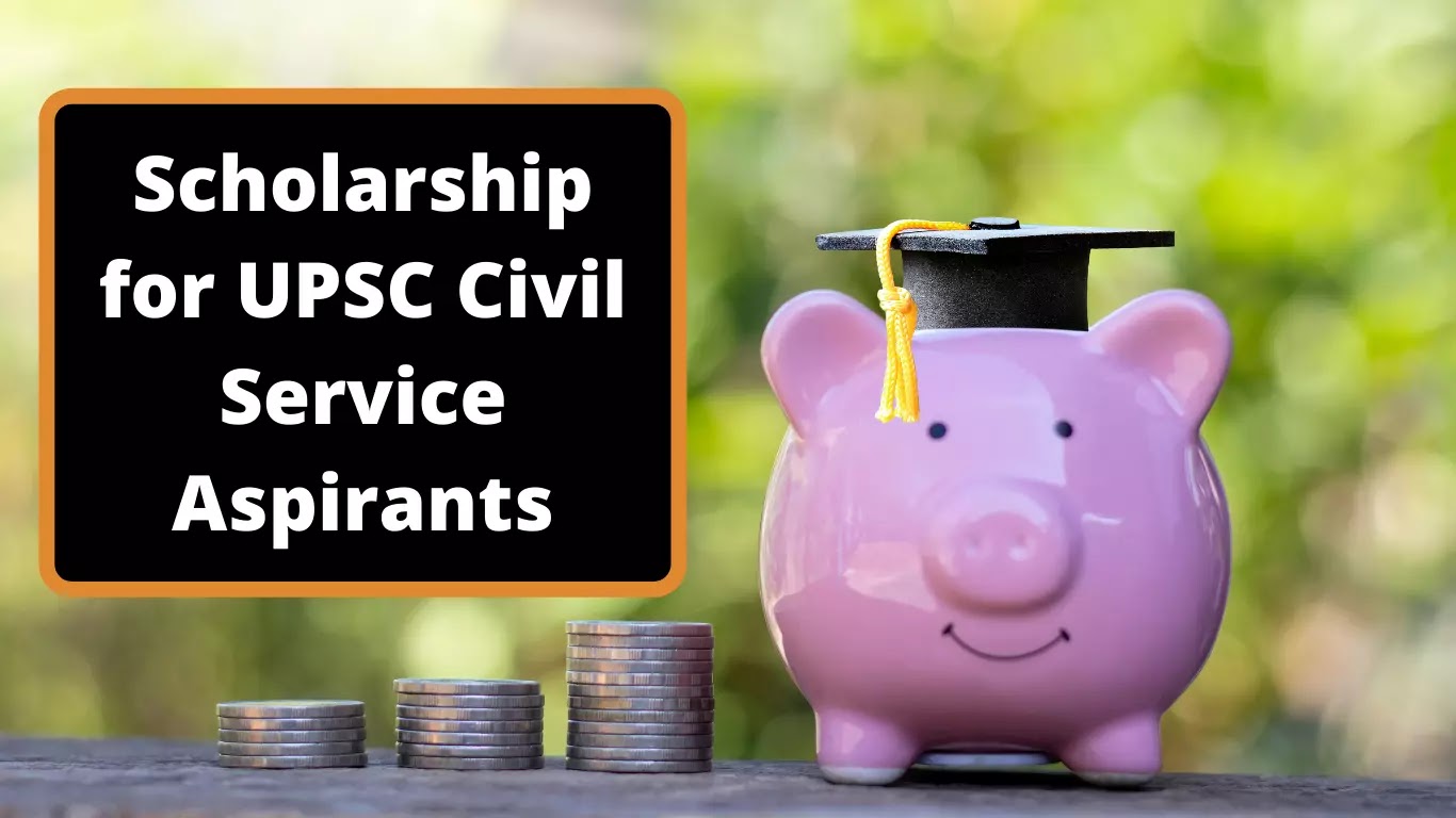 Scholarship for UPSC Civil Service Aspirants