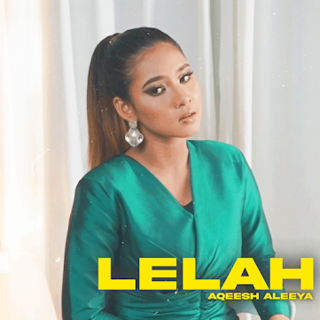 Single Terbaru Aqeesh Aleeya ‘Lelah’ Berjaya Tembusi Carta Muzik Popular