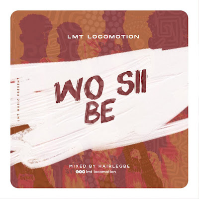 <img src="LMT Locomotion.png"LMT Locomotion - Wo Sii Be (mixedmasters by hairlegbe).Mp3 Download.">