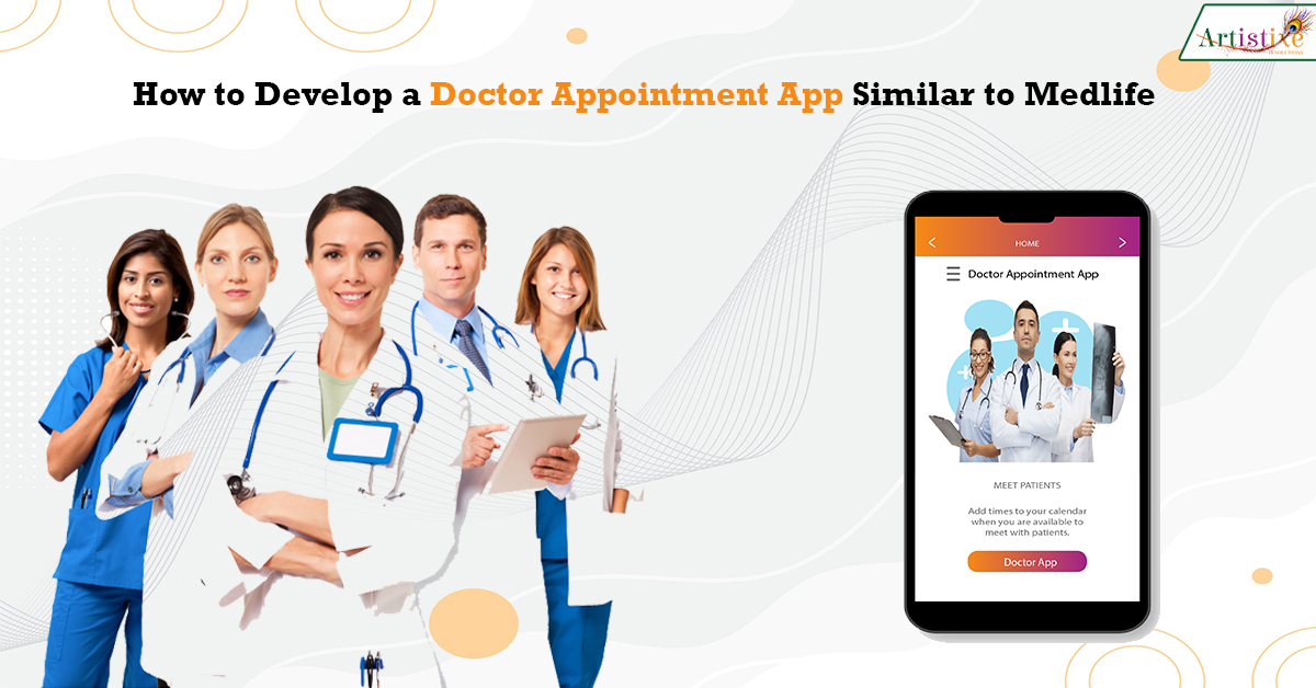 How to Develop a Doctor Appointment App Similar to Medlife