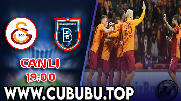 Galatasaray - Başakşehir maçını canlı izle