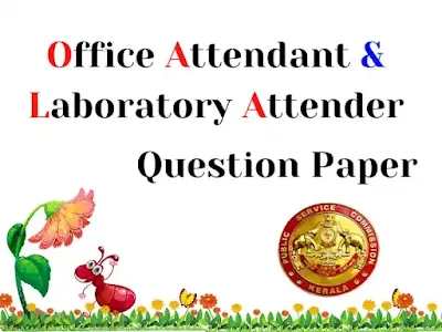 Kerala PSC Office Attendant And Laboratory Attender Question Papers With Answer Key