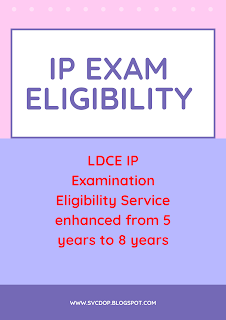 
LDCE IP Examination Eligibility Service enhanced from 5 years to 8 years | IPO Exam 
