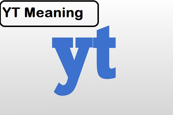 YT Meaning