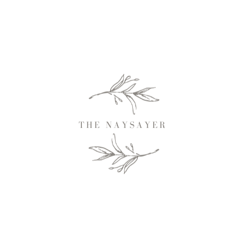 The Naysayer.