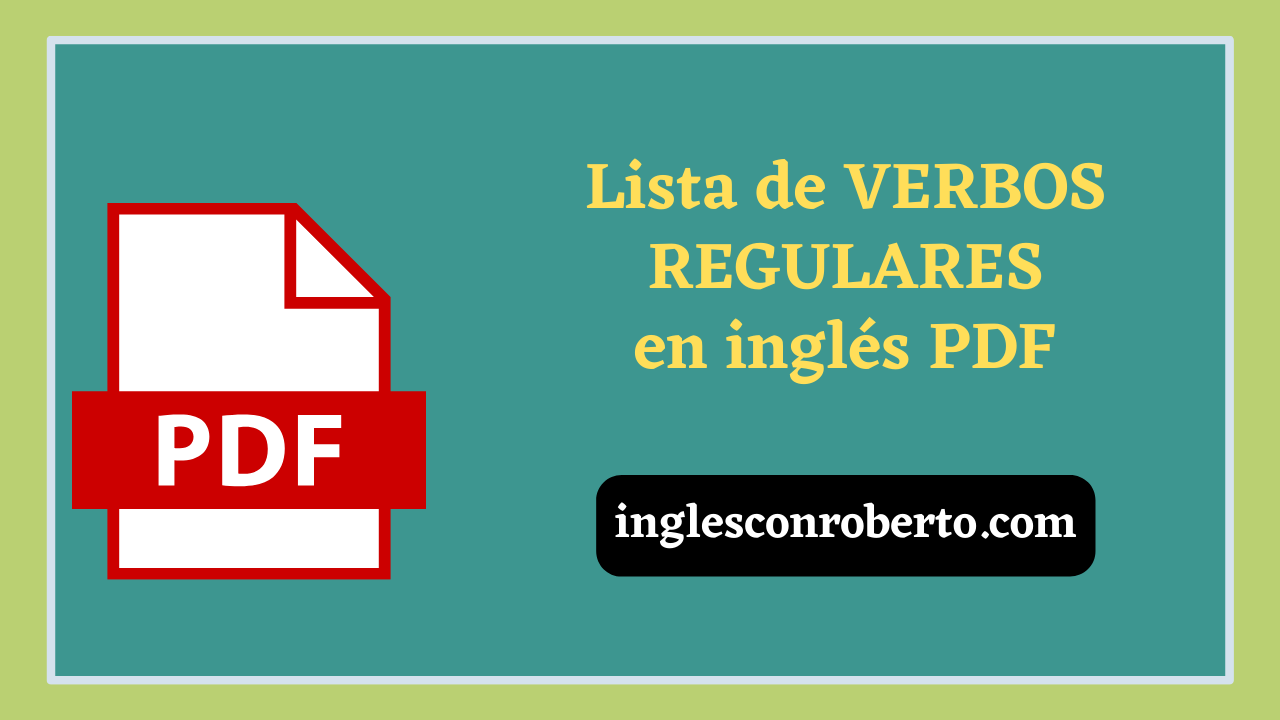 Lista de VERBOS REGULARES en inglés PDF