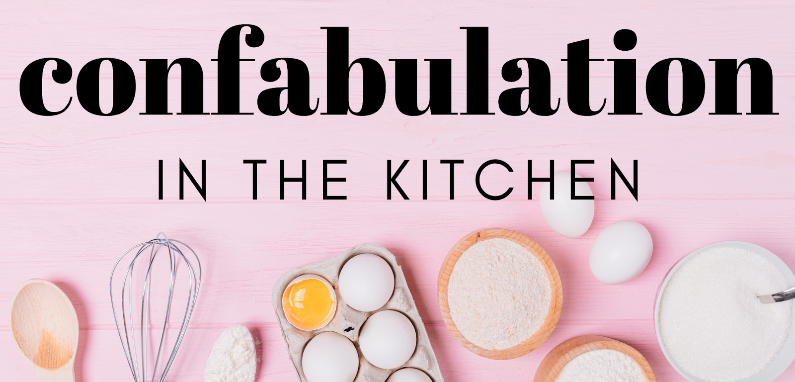 Confabulation in the Kitchen