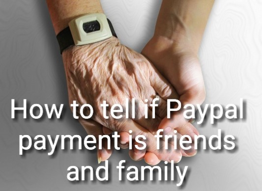 How to tell if Paypal payment is friends and family