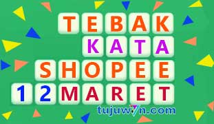 Jawaban tebak kata shopee tantangan harian 12 maret 2022 sabtu