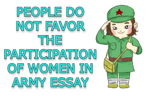 People do not favor the participation of women in army essay