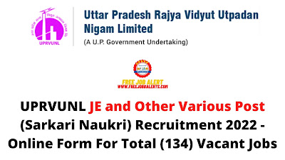 Free Job Alert: UPRVUNL JE and Other Various Post (Sarkari Naukri) Recruitment 2022 - Online Form For Total (134) Vacant Jobs