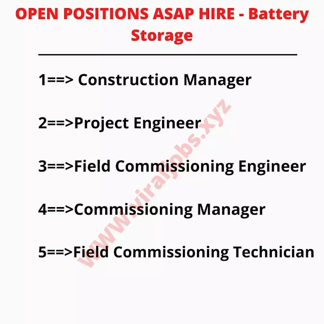 OPEN POSITIONS ASAP HIRE - Battery Storage