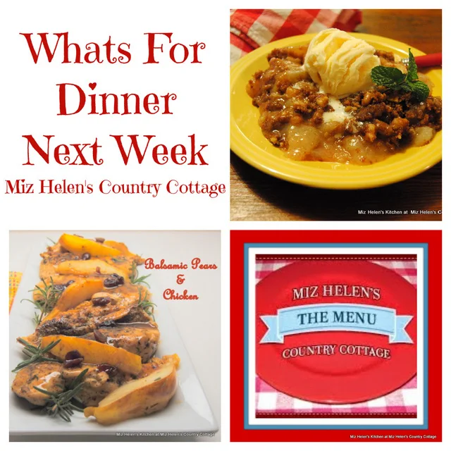 Whats For Dinner Next Week,10-10-21 at Miz Helen's Country Cottage