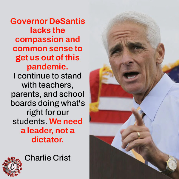 Governor DeSantis lacks the compassion and common sense to get us out of this pandemic. I continue to stand with teachers, parents, and school boards doing what's right for our students. We need a leader, not a dictator. — Democratic Rep. Charlie Crist, a former Florida governor 