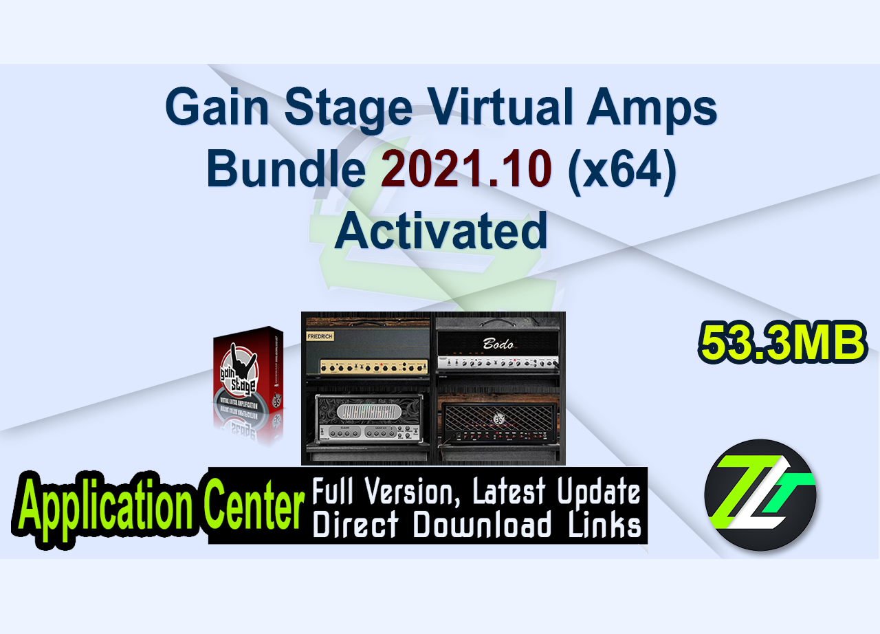 Gain Stage Virtual Amps Bundle 2021.10 (x64) Activated