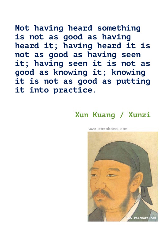 Xunzi Quotes, Xun Kuang Quotes, Xunzi Philosophy, Xun Kuang Wisdom Quotes. Xun Kuang Life Inspirational Quotes, Xunzi Human Nature