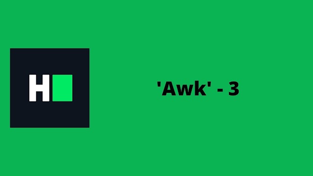 HackerRank Awk - 3 problem solution