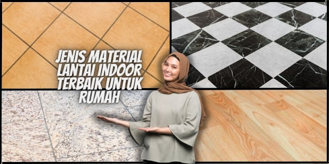 Jenis Material Lantai Indoor Terbaik Untuk Rumah