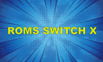 Roms Switch X