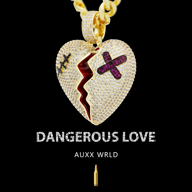 Dangerous love by Auxx Wrld