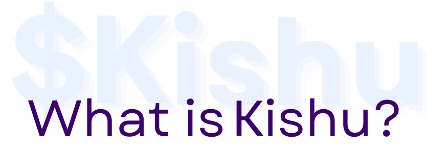 What is Kishu?