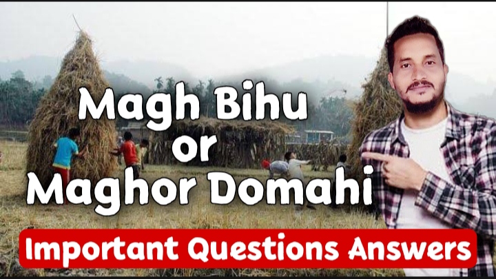 Magh Bihu or Maghor Domahi Class 12 Important Questions Answers for AHSEC 2022