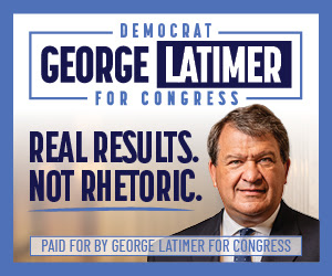 POLITICAL ADVERTISEMENT: GEORGE LATIMER FOR CONGRESS: US HOUSE OF REPRESENTATIVES 16TH DISTRICT.