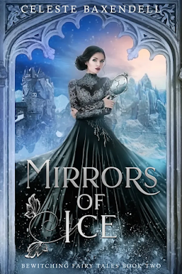 Mirrors of Ice by Celeste Baxendell