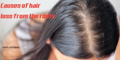 Causes of hair loss from the roots