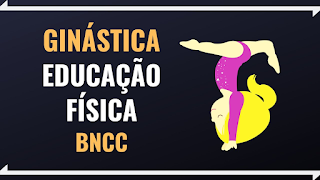 Habilidades da Unidade temática: Ginástica