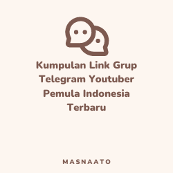 Kumpulan Link Grup Telegram Youtuber Pemula Indonesia Terbaru