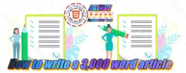 How to write a 3,000 word article