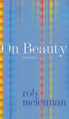 On Beauty: stories, (University of Alberta Press, 2024) : now available for pre-order!