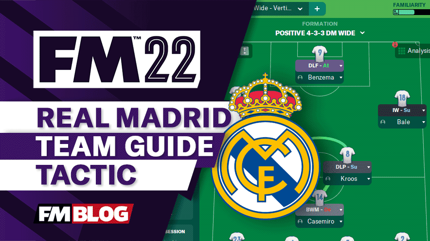 FM22 Real Madrid 4-3-3 Vertical Tiki Taka Tactic | Team Guide