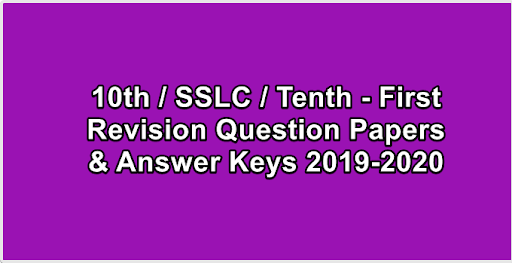 10th  SSLC  Tenth - First Revision Question Papers & Answer Keys 2019-2020