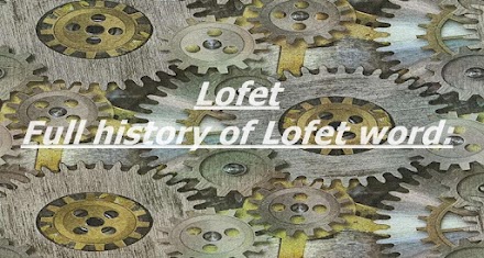 Lofet Word Meaning: Full History of Lofet Word: