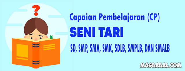 CP Seni Tari SD, SMP, SMA, SDLB, SMPLB, DAN SMALB. Capaian Pembelajaran Seni Tari SMA pdf.